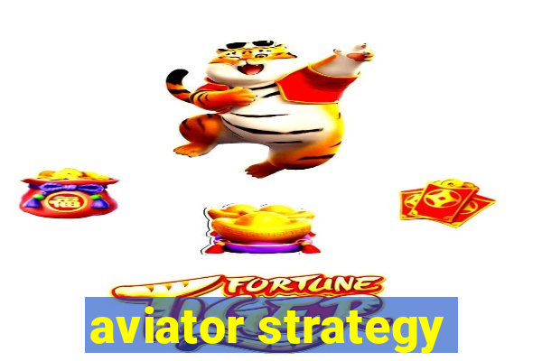 aviator strategy